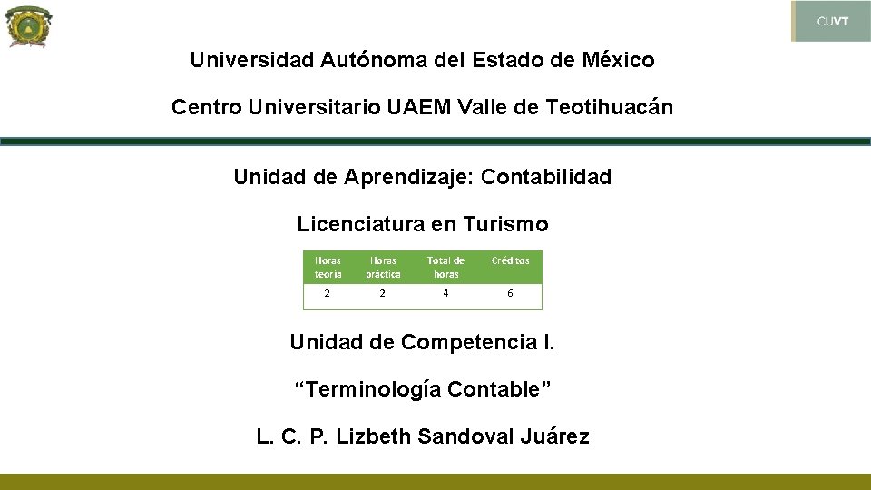 Universidad Autónoma del Estado de México Centro Universitario UAEM Valle de Teotihuacán Unidad de