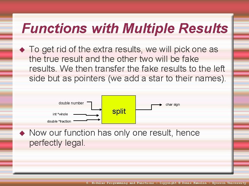 Functions with Multiple Results To get rid of the extra results, we will pick