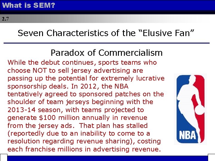 What is SEM? 2. 7 Seven Characteristics of the “Elusive Fan” Paradox of Commercialism