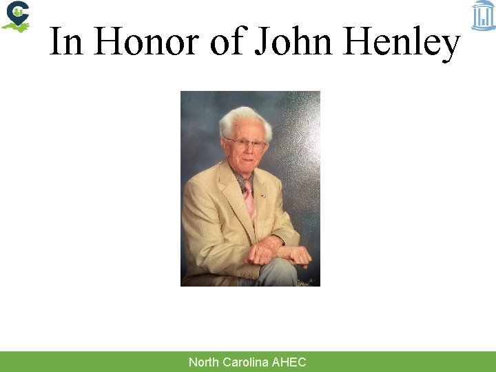 In Honor of John Henley North Carolina AHEC 