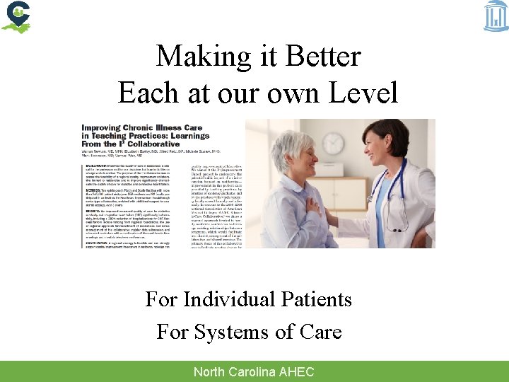 Making it Better Each at our own Level For Individual Patients For Systems of