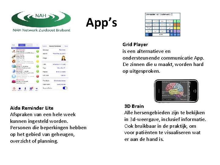 App’s Grid Player is een alternatieve en ondersteunende communicatie App. De zinnen die u