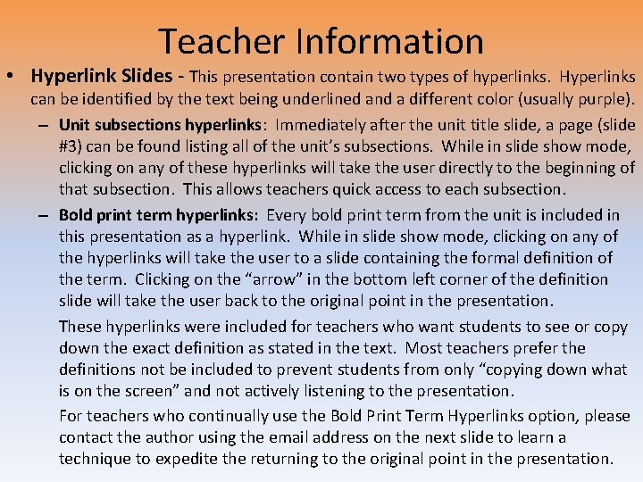Teacher Information • Hyperlink Slides - This presentation contain two types of hyperlinks. Hyperlinks