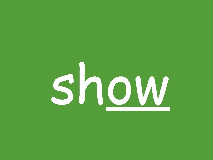 show 