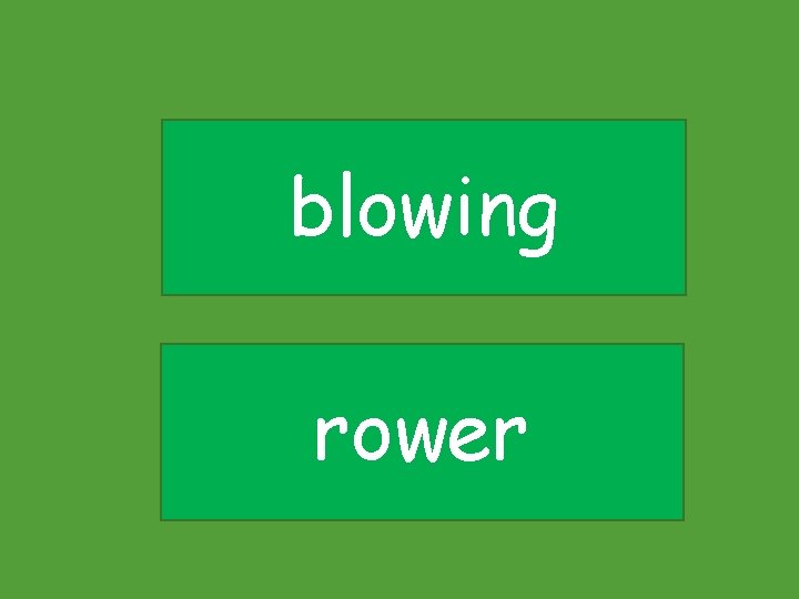 blowing rower 