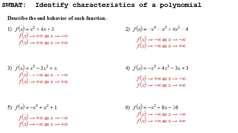 SWBAT: Identify characteristics of a polynomial function (ie: end behavior) 