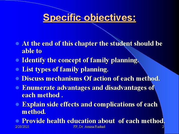 Specific objectives: l l l l At the end of this chapter the student Specific objectives: l l l l At the end of this chapter the student