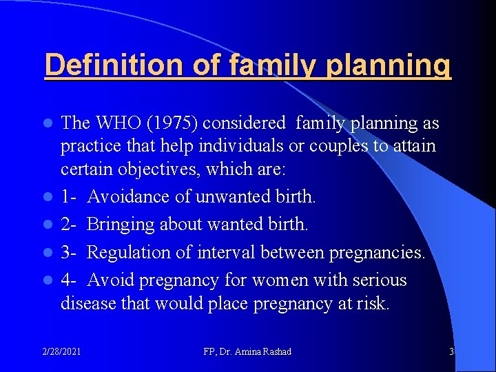 Definition of family planning l l l The WHO (1975) considered family planning as Definition of family planning l l l The WHO (1975) considered family planning as