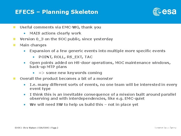 EFECS – Planning Skeleton n Useful comments via EMC-WG, thank you • MAIS actions