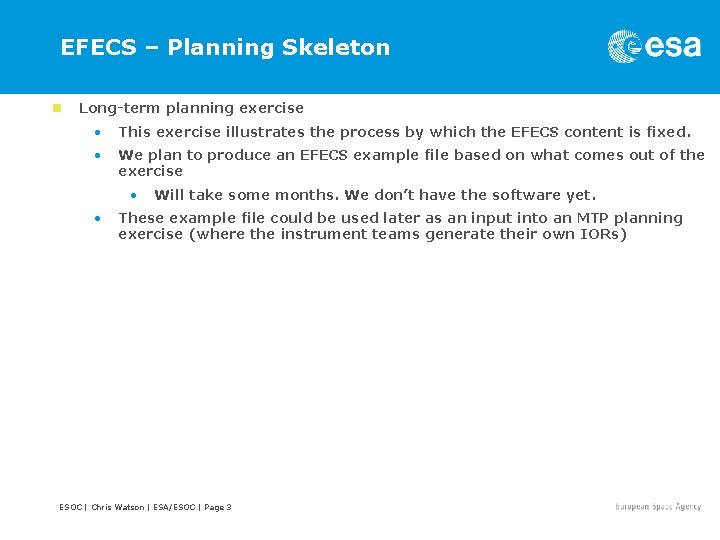 EFECS – Planning Skeleton n Long-term planning exercise • This exercise illustrates the process