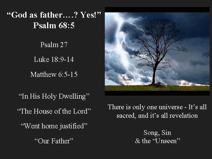 “God as father…. ? Yes!” Psalm 68: 5 Psalm 27 Luke 18: 9 -14