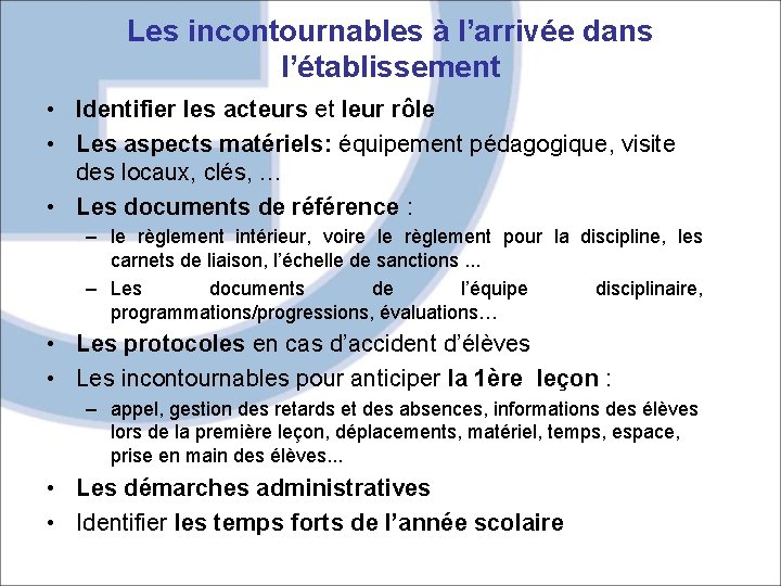 Les incontournables à l’arrivée dans l’établissement • Identifier les acteurs et leur rôle •