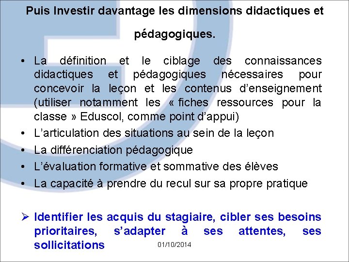 Puis Investir davantage les dimensions didactiques et pédagogiques. • La définition et le ciblage