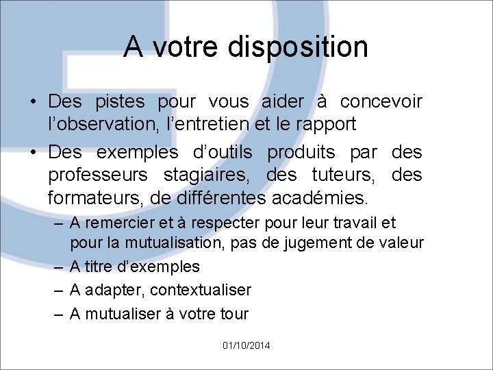 A votre disposition • Des pistes pour vous aider à concevoir l’observation, l’entretien et