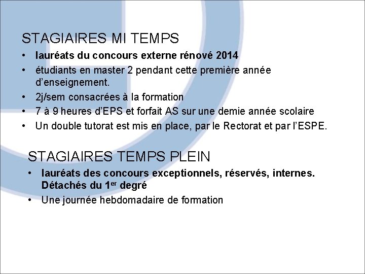 STAGIAIRES MI TEMPS • lauréats du concours externe rénové 2014 • étudiants en master