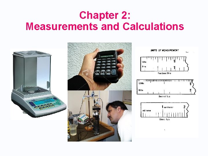 Chapter 2: Measurements and Calculations 