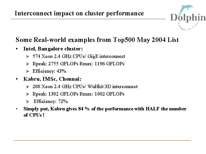 Interconnect impact on cluster performance Some Real-world examples from Top 500 May 2004 List