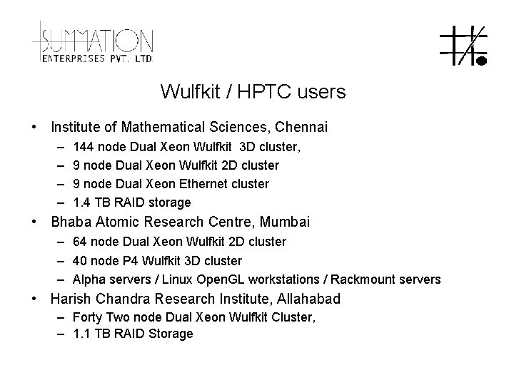 Wulfkit / HPTC users • Institute of Mathematical Sciences, Chennai – – 144 node
