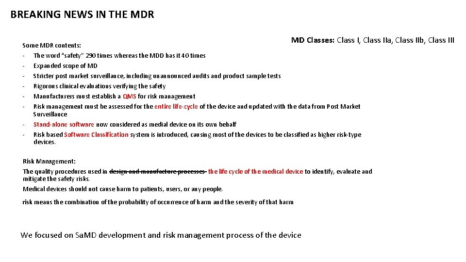 BREAKING NEWS IN THE MDR Some MDR contents: - The word “safety” 290 times
