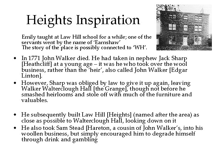 Heights Inspiration Emily taught at Law Hill school for a while; one of the