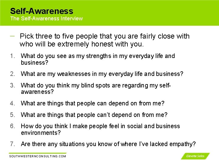 Self-Awareness The Self-Awareness Interview Pick three to five people that you are fairly close