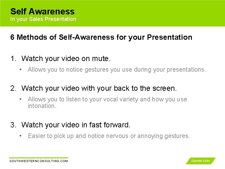 Self Awareness In your Sales Presentation 6 Methods of Self-Awareness for your Presentation 1.