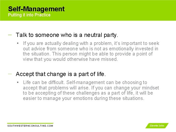Self-Management Putting it into Practice Talk to someone who is a neutral party. •