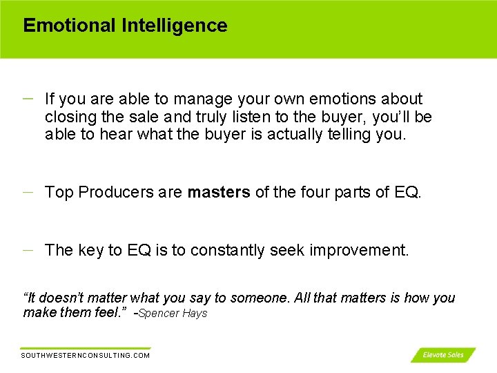 Emotional Intelligence If you are able to manage your own emotions about closing the