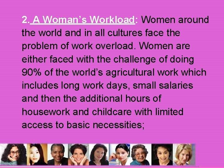 2. A Woman’s Workload: Women around the world and in all cultures face the