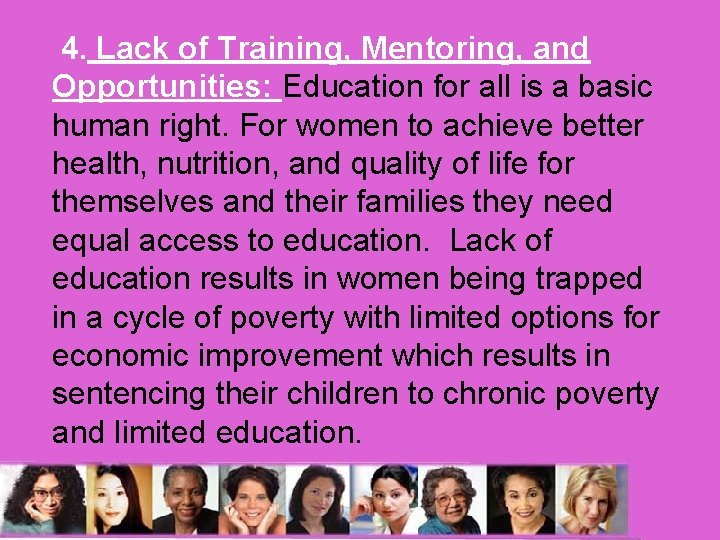 4. Lack of Training, Mentoring, and Opportunities: Education for all is a basic human