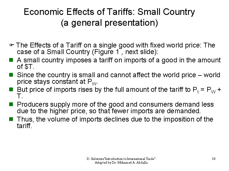 Economic Effects of Tariffs: Small Country (a general presentation) The Effects of a Tariff