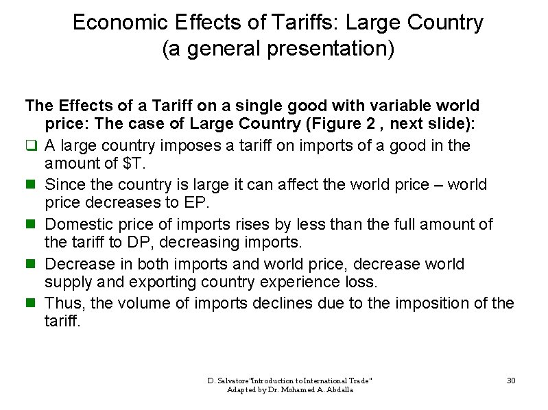 Economic Effects of Tariffs: Large Country (a general presentation) The Effects of a Tariff