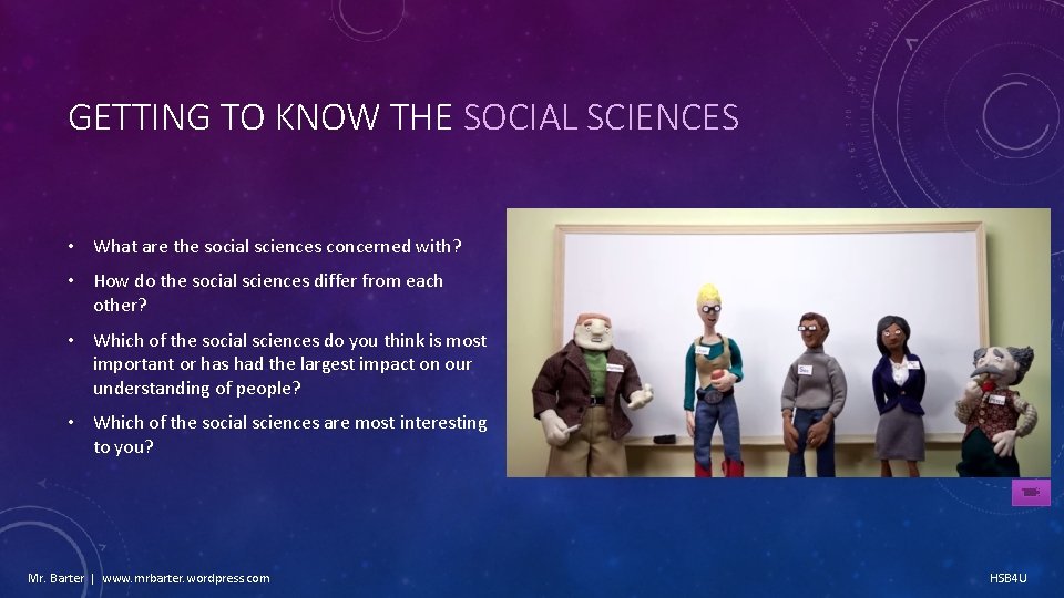 GETTING TO KNOW THE SOCIAL SCIENCES • What are the social sciences concerned with?