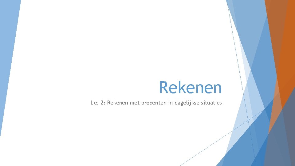 Rekenen Les 2: Rekenen met procenten in dagelijkse situaties 