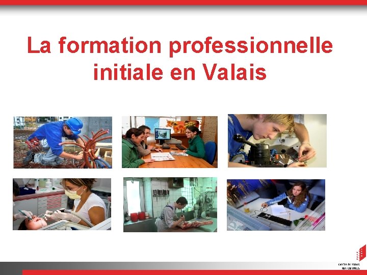 La formation professionnelle initiale en Valais 