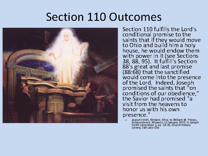 Section 110 Outcomes • Section 110 fulfills the Lord's conditional promise to the saints