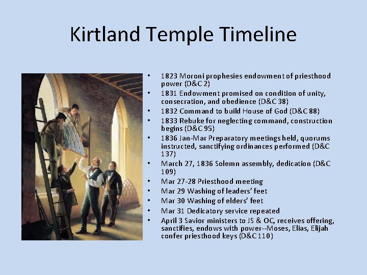 Kirtland Temple Timeline • • • 1823 Moroni prophesies endowment of priesthood power (D&C