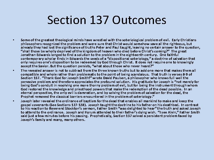 Section 137 Outcomes • • • Some of the greatest theological minds have wrestled