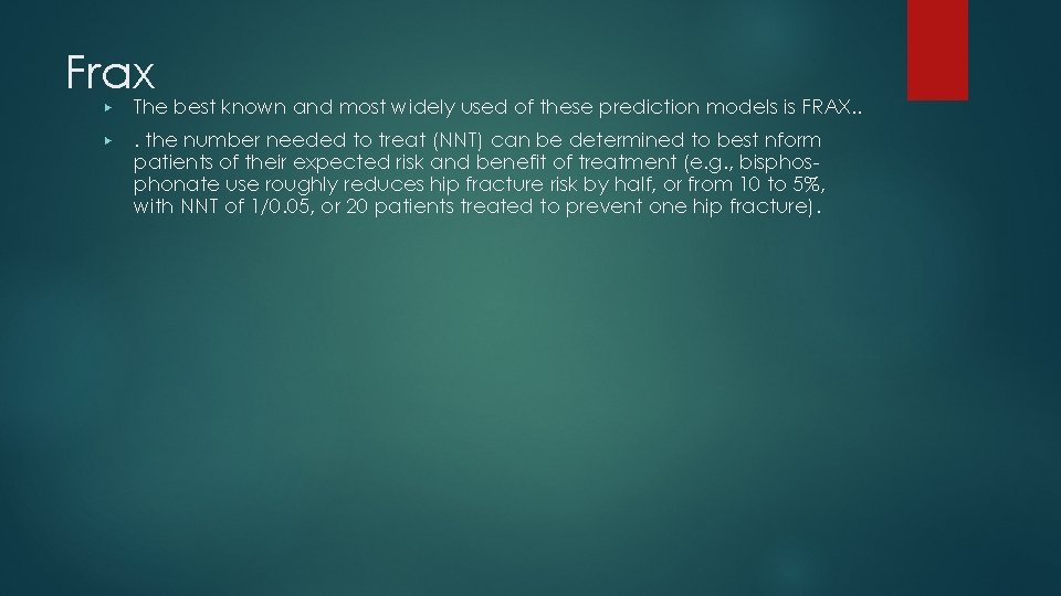 Frax ▶ The best known and most widely used of these prediction models is