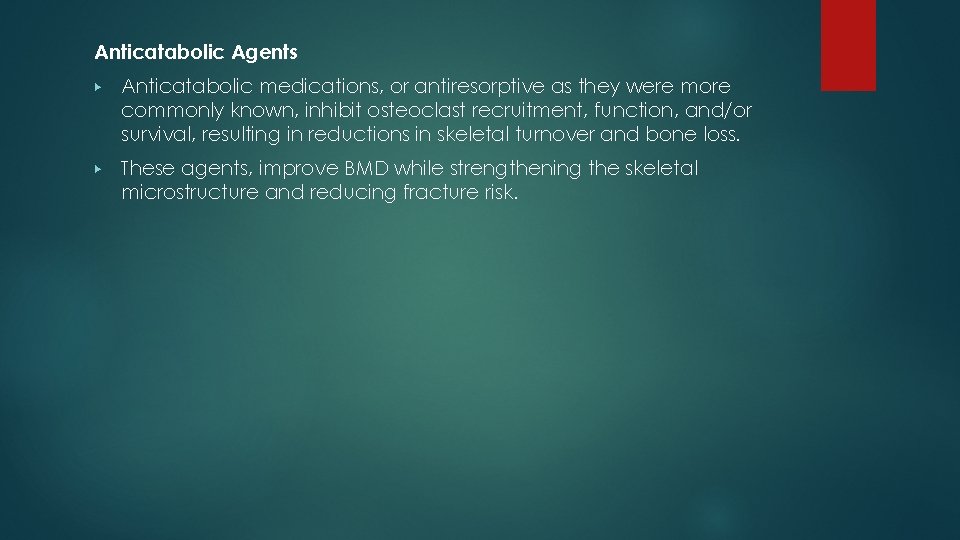 Anticatabolic Agents ▶ Anticatabolic medications, or antiresorptive as they were more commonly known, inhibit