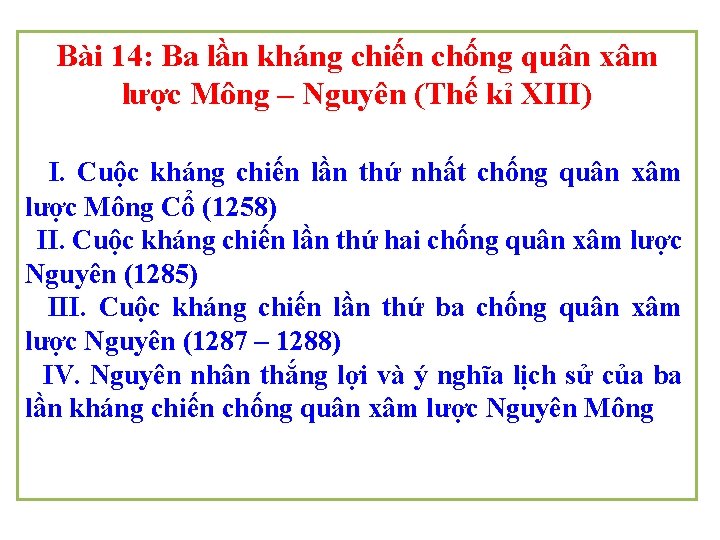 Bài 14: Ba lần kháng chiến chống quân xâm lược Mông – Nguyên (Thế