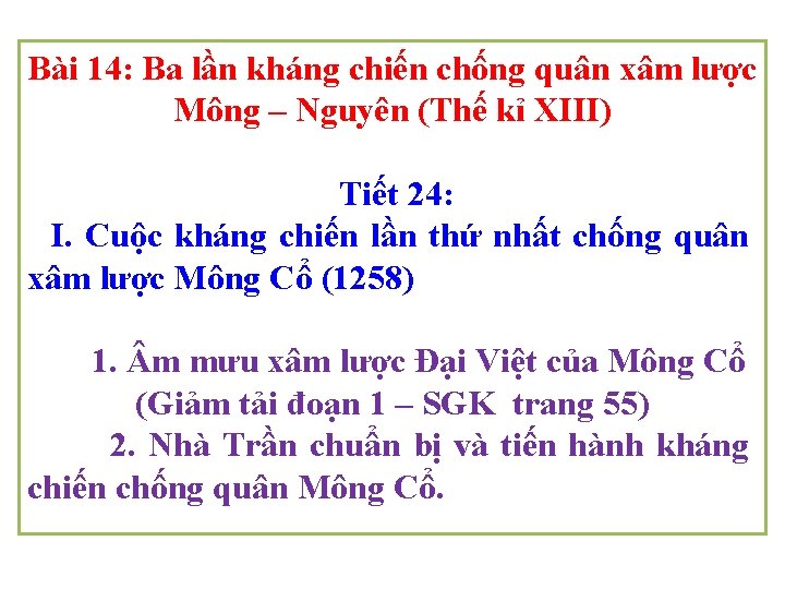 Bài 14: Ba lần kháng chiến chống quân xâm lược Mông – Nguyên (Thế