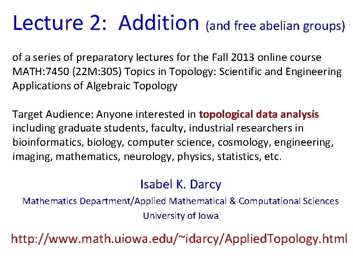 Lecture 2: Addition (and free abelian groups) of a series of preparatory lectures for