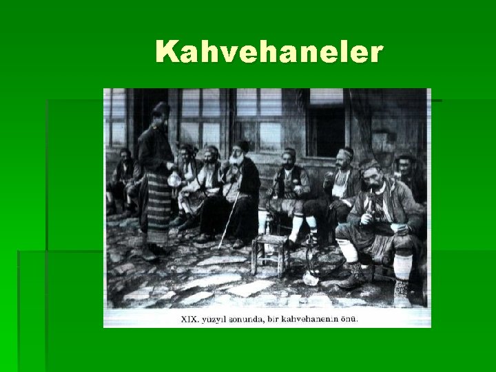 Kahvehaneler 