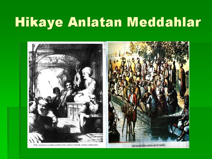 Hikaye Anlatan Meddahlar 