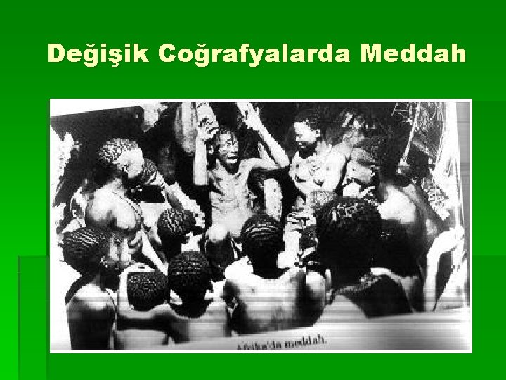 Değişik Coğrafyalarda Meddah 