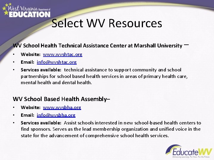 Select WV Resources WV School Health Technical Assistance Center at Marshall University • •