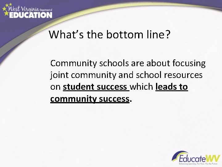 What’s the bottom line? Community schools are about focusing joint community and school resources