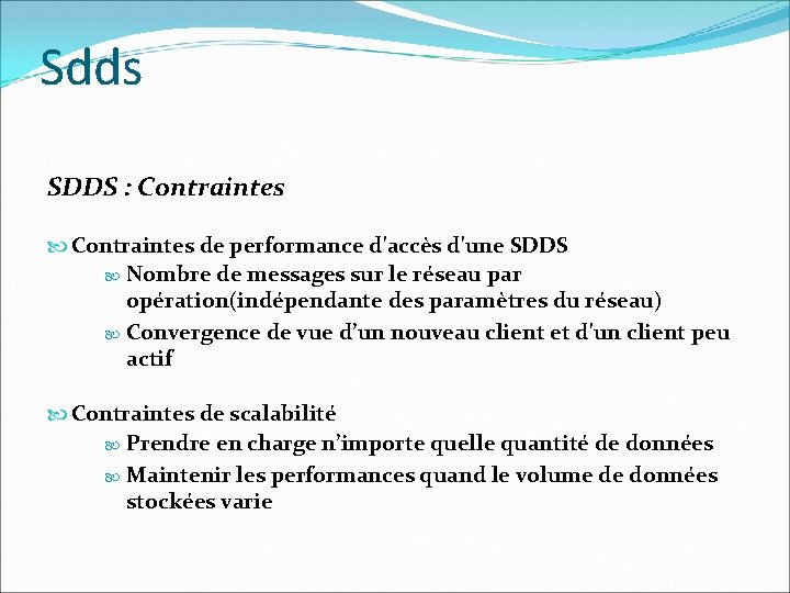 Sdds SDDS : Contraintes de performance d'accès d'une SDDS Nombre de messages sur le