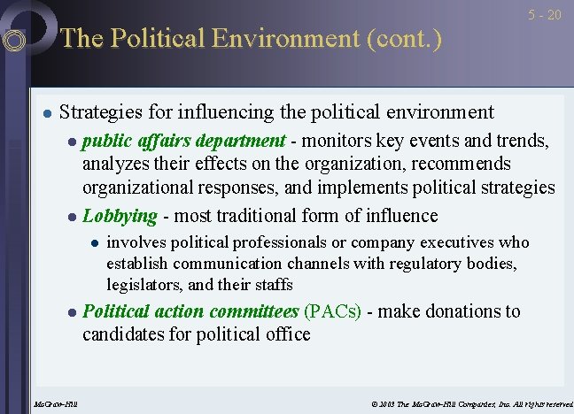 The Political Environment (cont. ) l 5 - 20 Strategies for influencing the political